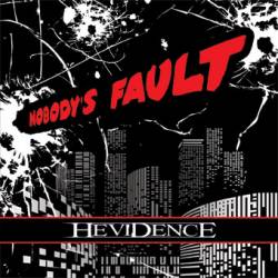 Hevidence : Nobody's Fault
